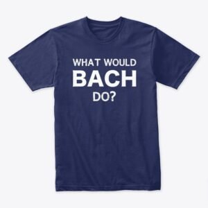 What would Bach Do?